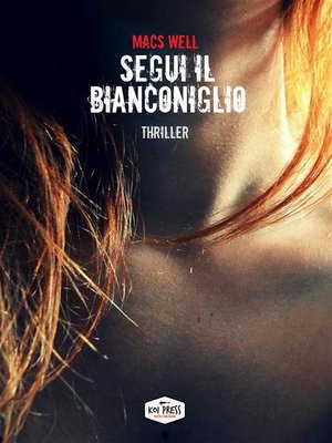 cover image of Segui il Bianconiglio